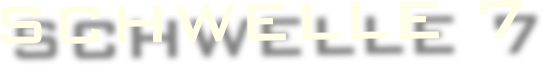 schwellE 7 