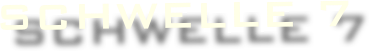 schwellE 7 