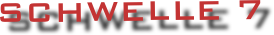schwelle 7 